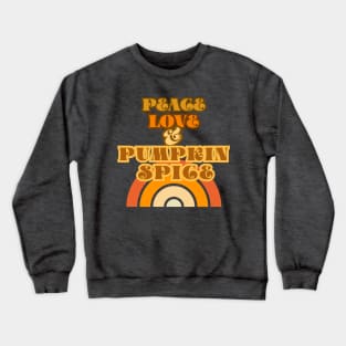 Peace, Love and Pumpkin Spice Crewneck Sweatshirt